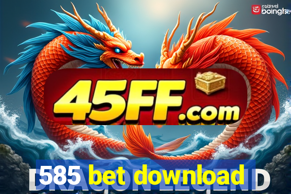 585 bet download